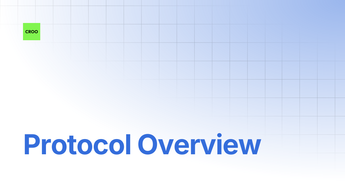 Protocol Overview | CROO Network Docs